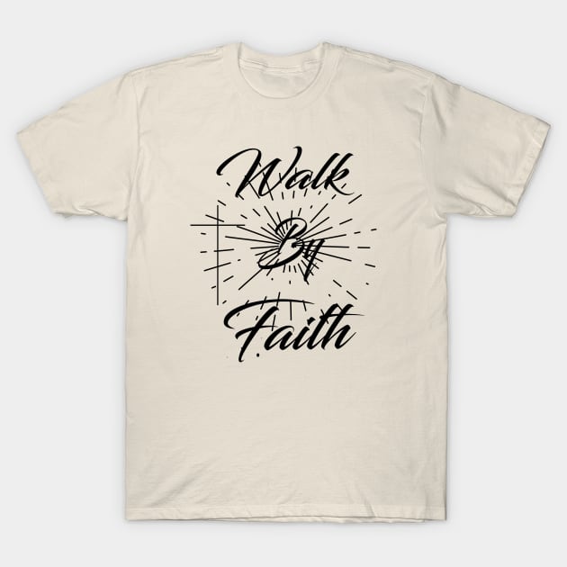 We walk by Faith not by sight christian T-Shirt by theshop